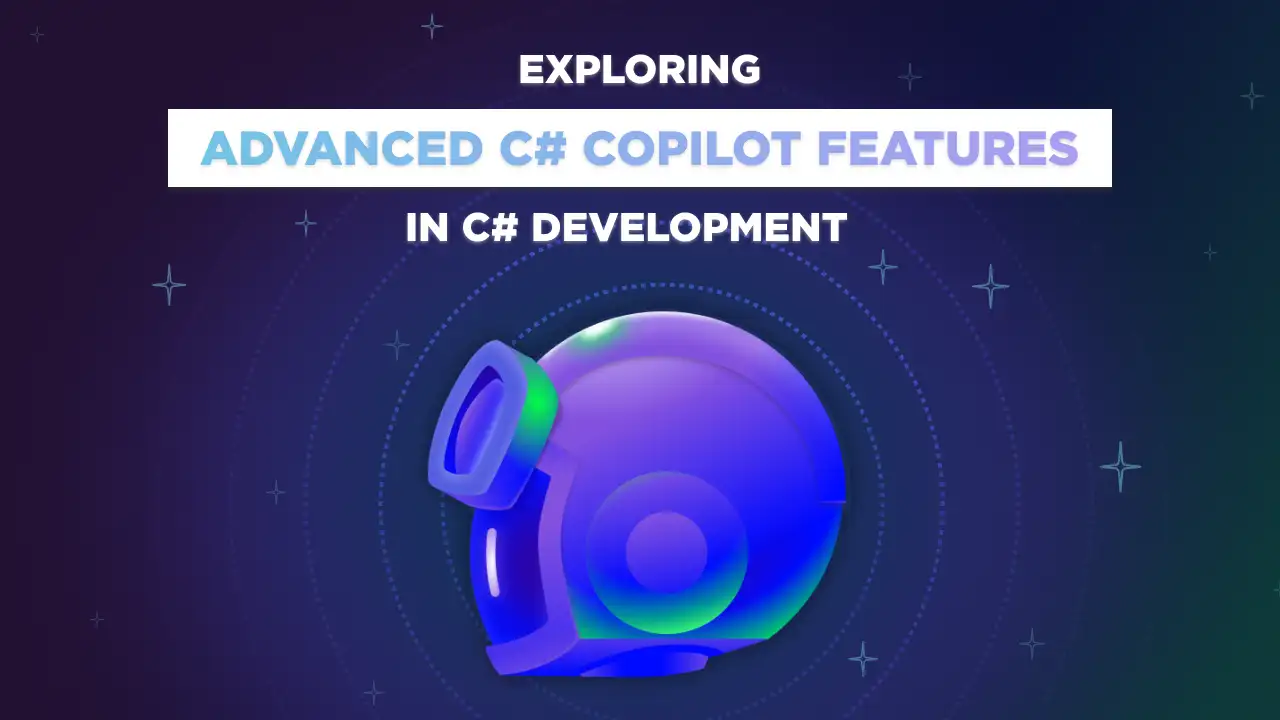 Exploring Advanced C# Copilot Features in C# Development